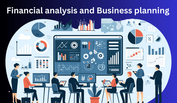 Financial analysis and Business planning